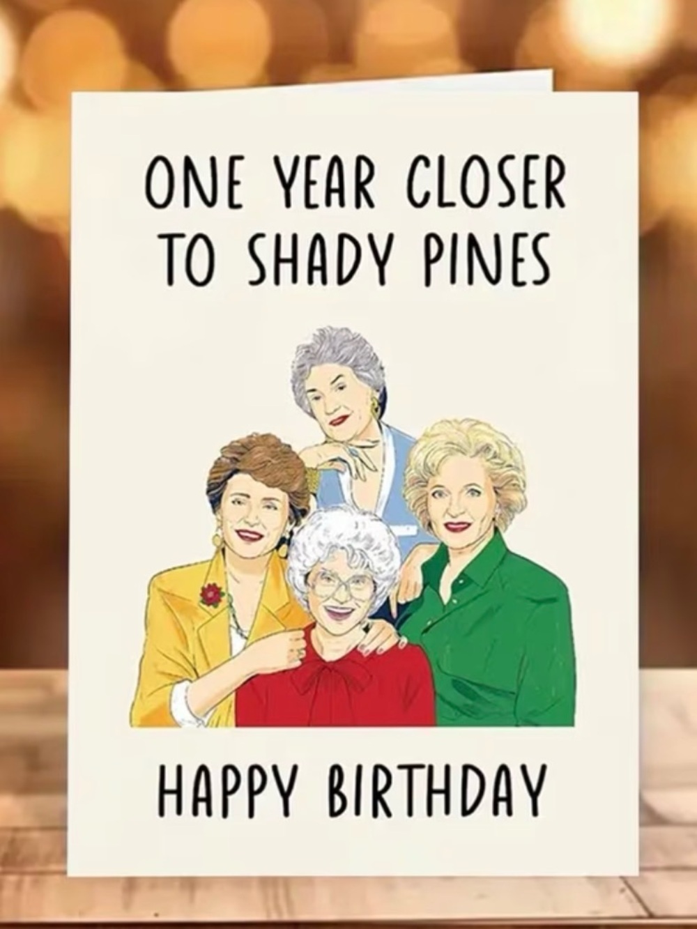 Funny 'One Year Closer to Shady Pines' Birthday Card